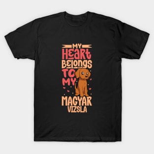 My heart belongs to my Magyar Vizsla T-Shirt